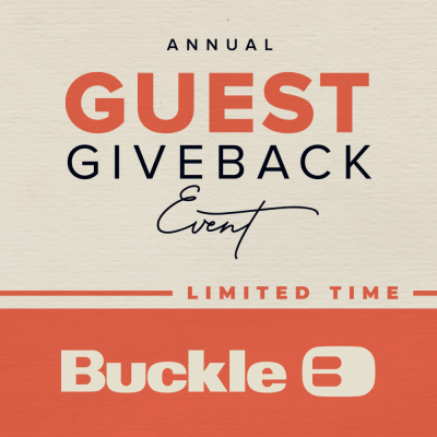 Buckle Campaign 190 Guest Giveback Event July 11 August 11. EN 1000x1000 1